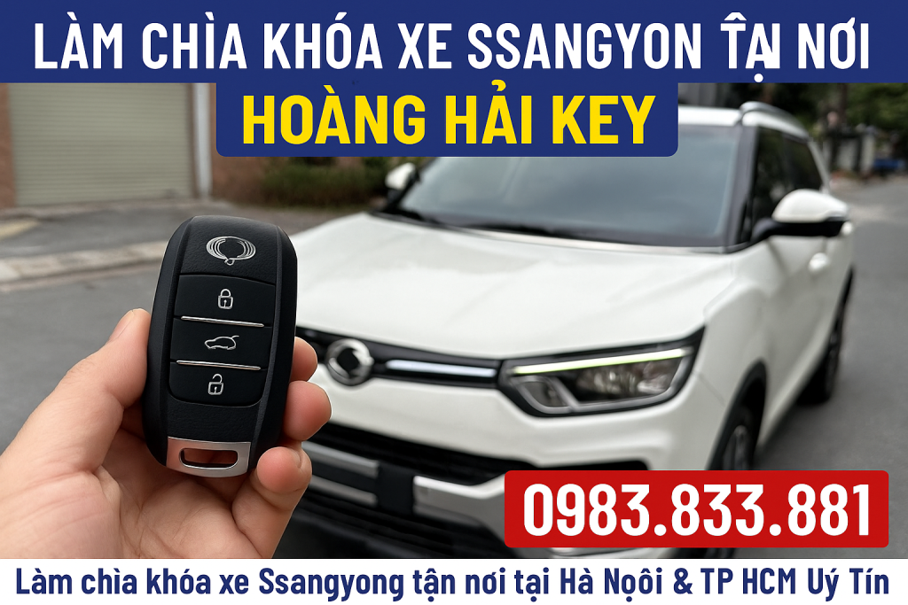 Làm chìa khóa xe SsangYong tận nơi tại Hà Nội - Hoàng Hải Key